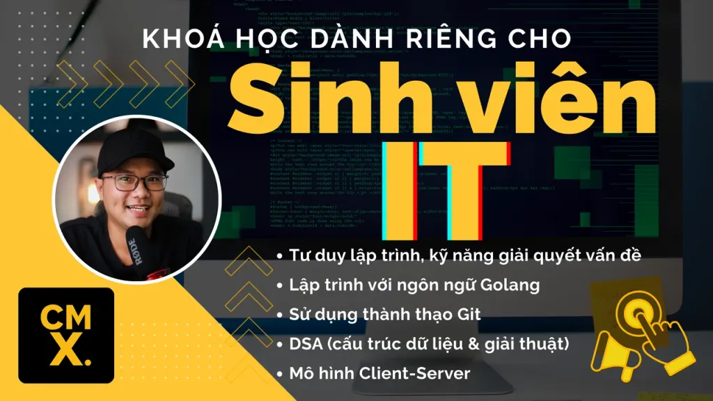 Khoá học dành riêng cho sinh viên IT: tư duy lập trình, Golang, Git, cấu trúc dữ liệu và giải thuật, mô hình client-server